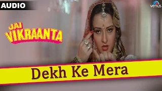 Jai Vikraanta : Dekh Ke Mera Full Audio Song With Lyrics | Sanjay Dutt & Zeba Bakhtiar |