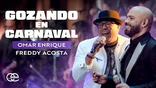 Gozando En Carnaval, Omar Enrique, Fredy Acosta - Video Oficial