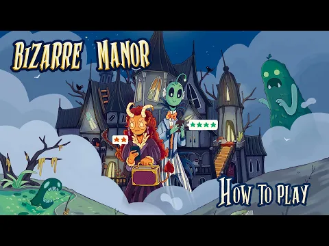 Bizarre Manor - How to play
