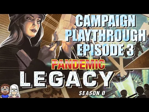 Pandemic Legacy Season 0 Playthrough | Episode 3