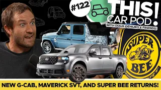 Ford’s Hot Rod Mini Truck, New G-Class Cabriolet, Super Bee Returns And More! THIS CAR POD! EP122