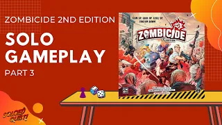 How to Play & Solo Playthrough | Zombicide 2nd Edition | Part 3 of 4
