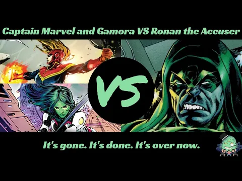 It's gone. It's done. It's over now. Captain Marvel and Gamora Vs Ronan GMW Campaign Finale