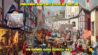 Unboxing and First Look at Tiletum from Board & Dice on The Gaming Gang Dispatch EP 872