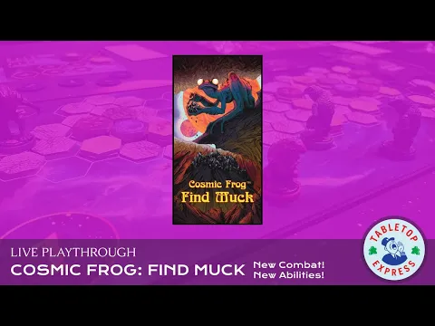 Live Play-through - Cosmic Frog: Find Muck (NEW Expansion)
