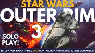 Star Wars Outer Rim Board Game | Solo Playthrough | Unfinished Business Expansion | Part 3 (Finale)