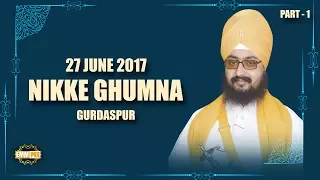 Part 1 - 27 6 2017 - Nikke Ghumna Samagam
