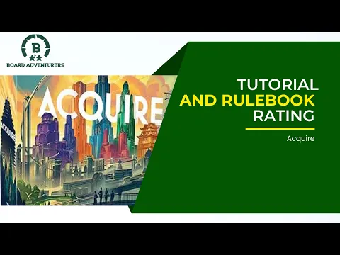 Acquire Tutorial and Rule Book Rating