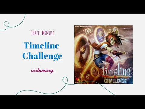 Timeline Challenge - 3-Minute Unboxing