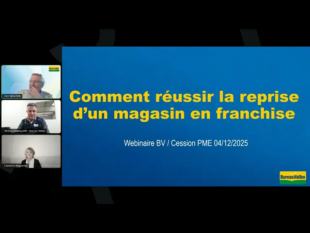 Webinaire Réussir sa reprise de magasin grâce à l'expertise de Bureau Vallée pour la franchise BUREAU VALLEE