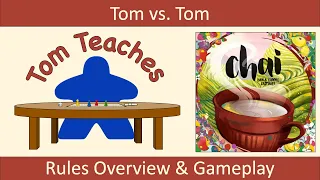 Tom Teaches Chai (Rules Overview & Gameplay)