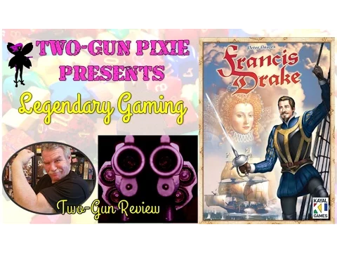 Two-Gun Review 004 - Francis Drake by Eagle-Gryphon Games