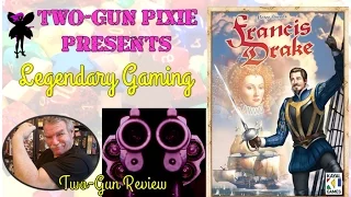 Two-Gun Review 004 - Francis Drake by Eagle-Gryphon Games