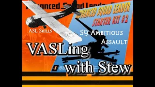 ASLSK2 S9 Ambitious Assault!!