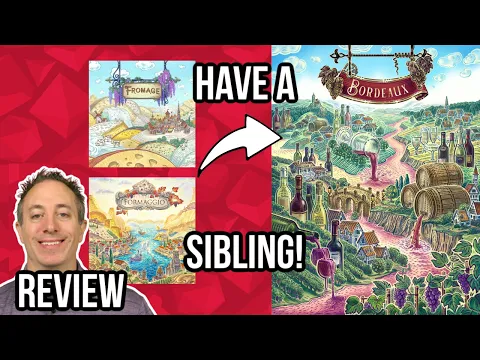Bordeaux Game Review - Formage & Formaggio Have a Sibling!