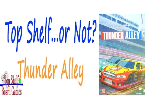 Thunder Alley Top Shelf...or Not?!