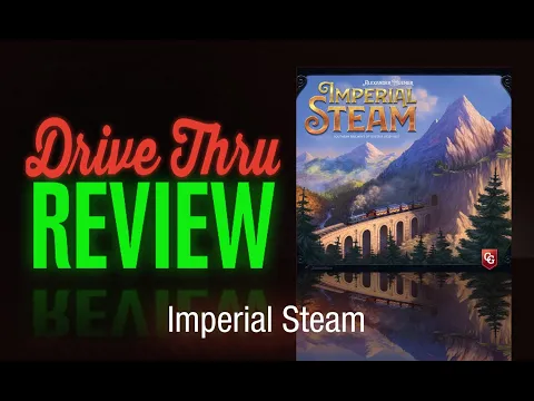 [DriveThruReview] #732: "Imperial Steam"