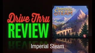 [DriveThruReview] #732: "Imperial Steam"