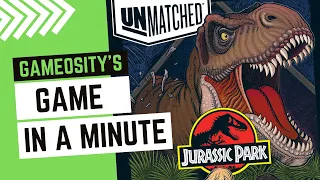 Game in a Minute: Unmatched: Jurassic Park – Dr. Sattler vs. T. Rex