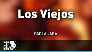 Los Viejos, Paola Jara - Audio