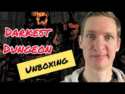 Darkest Dungeon Unboxing (Core Game, Strong Box + Musketeer)
