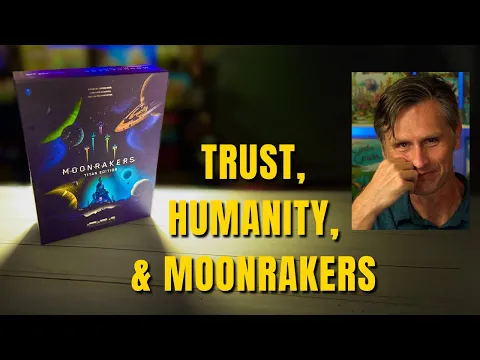 This Board Game TAUGHT ME Something About TRUST I Didn't Know: Moonrakers