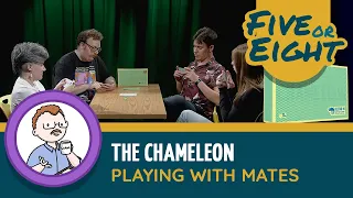 Five or Eight play The Chameleon