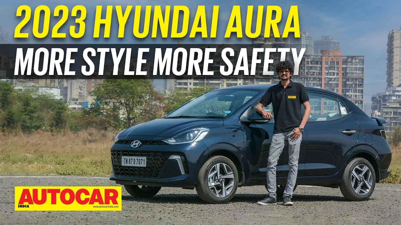 2023 Hyundai Aura review - More Style, More Safety | First Drive | Autocar India