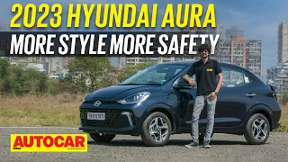 2023 Hyundai Aura review - More Style, More Safety | First Drive | Autocar India