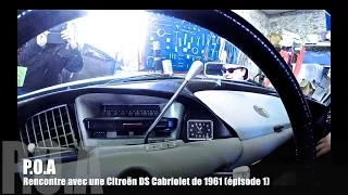 Citroën DS Cabriolet : la rencontre (1/3)