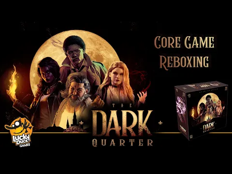 The Dark Quarter | Reboxing The Core Game
