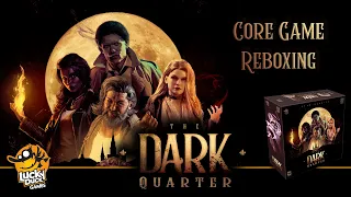 The Dark Quarter | Reboxing The Core Game