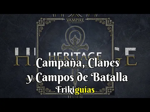 Vampiro la Mascarada: Heritage - DMZ Games - Tutorial de Campaña, Clanes y Campos de Batalla
