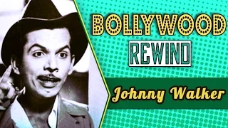 Johnny Walker – The Gentleman Comedian | Bollywood Rewind | Biography & Facts