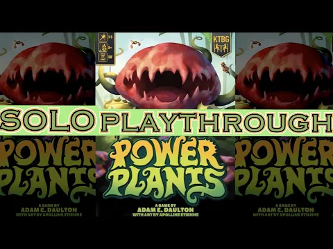 Power Plants - Solo Playthrough