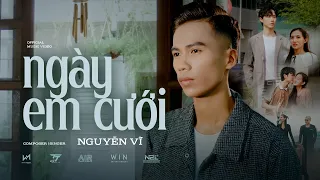 NGÀY EM CƯỚI - NGUYỄN VĨ