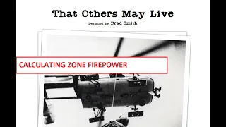 That Others May Live - Calculating Zone Firepower