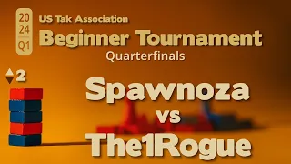 The1Rogue vs Spawnoza - 2024 Q1 Beginner Tak Tournament Quarterfinals - Live Commentary - Game 2