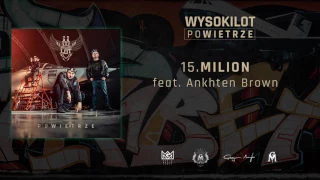 15. Wysokilot - Milion feat. Ankhten Brown