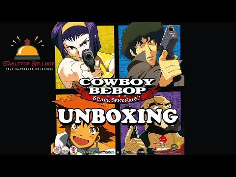 Unboxing Cowboy Bebop Space Serenade, See what you get inside this Cowboy Bebop board game