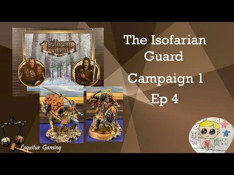 Ep 4 - Isofarian Guard - Campaign 1