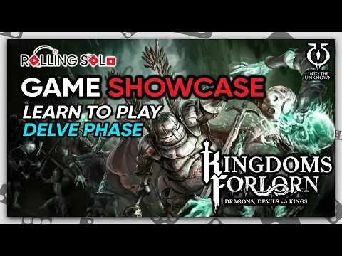 Kingdoms Forlorn: Dragons, Devils and Kings | Learn To Play | Delve Phase | Part #2