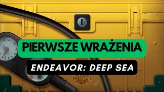 (1332) Endeavor: Deep Sea - pierwsze wrażenia (PL)