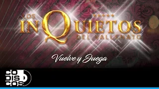 Vuelve Y Juega, Los Inquietos Del Vallenato - Audio