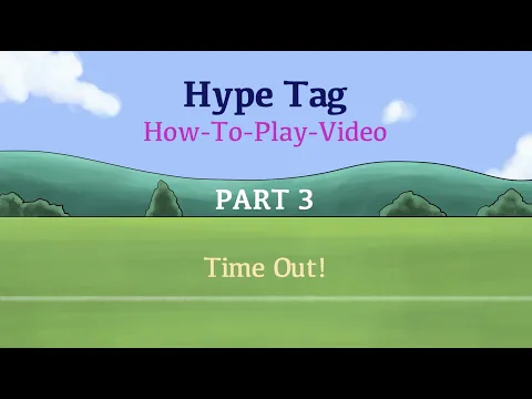 Hype Tag "How To Play" Part 3 - Time Out!