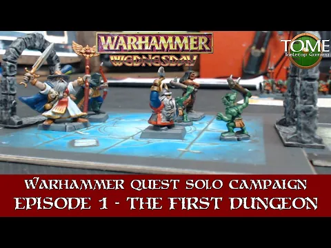 Warhammer Quest Solo Campaign - The First Dungeon