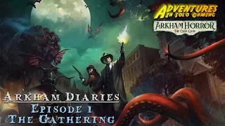 RTH Gaming: Arkham Diaries - Episode 1: The Gathering