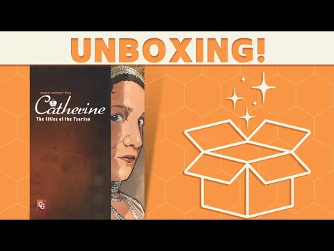 Catherine: The Cities of the Tsarina - Unboxing!