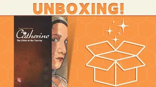 Catherine: The Cities of the Tsarina - Unboxing!