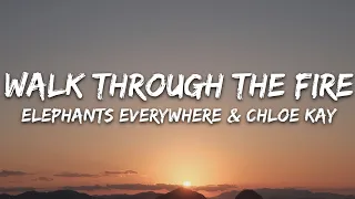 Elephants Everywhere - Walk Through The Fire (Lyrics) ft. Chloe Kay [7clouds Release]
